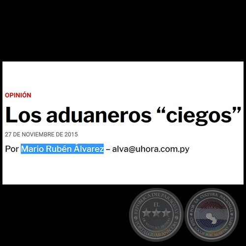 LOS ADUANEROS CIEGOS - POR MARIO RUBÉN ÁLVAREZ - Viernes, 27 de noviembre de 2015